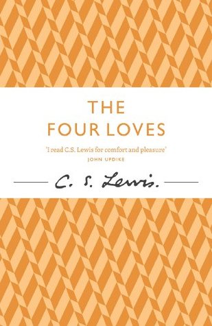 The Four Loves: A captivating journey through the different forms of love (The C.)