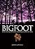 Bigfoot True-Life Encounters with Legendary Ape-Men by Rupert Matthews