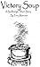 Victory Soup (The Spellmonger #2.1)