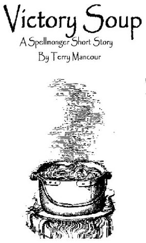 Victory Soup (The Spellmonger #2.1)