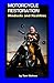Motorcycle Restoration: Mindsets & Realities