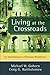Living at the Crossroads: An Introduction to Christian Worldview
