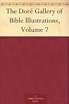 The Doré Gallery of Bible Illustrations, Volume 7