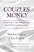 Couples Money - What Every Couple Should Know About Money and Relationships