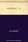 méchant, Le (French Edition)