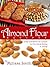 Almond Flour Recipes: A Sim...