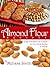 Almond Flour Recipes by Melissa Smith
