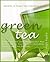 Green Tea: Not Only Delicio...