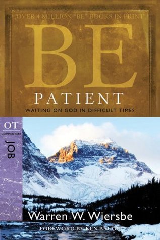 Be Patient (Job): Waiting on God in Difficult Times