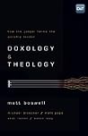 Doxology and Theology: How the Gospel Forms the Worship Leader Book cover for Doxology and Theology: How the Gospel Forms the Worship Leader