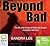 Beyond Bad by Sandra   Lee