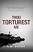 Thou Torturest Me