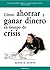 CÓMO AHORRAR Y GANAR DINERO...