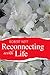 Reconnecting with Life by Robert Neff
