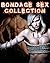 Bondage Sex Collection: 15 Erotic Stories (200 Pages of Hot Sex)