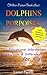 Dolphins and Porpoises Children Picture Book: New Revised Edition. Educational Information & Differences About Dolphins & Porpoises For Kids!