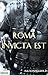 Roma Invicta Est