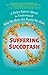 Suffering Succotash: A Picky Eater's Quest to Understand Why We Hate the Foods We Hate