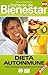 DIETA AUTOINMUNE - Para reforzar las defensas del cuerpo (Instante de BIENESTAR - Colección Dietas nº 20) (Spanish Edition)