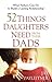 52 Things Daughters Need from Their Dads: What Fathers Can Do to Build a Lasting Relationship