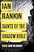 Saints of the Shadow Bible (Inspector Rebus, #19)