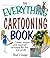 The Everything Cartooning Book by Brad Guigar