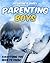Parenting Boys by Jacqueline A. Kinsey