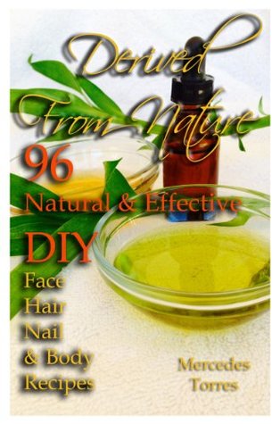 96 DIY Beauty Recipes - Natural Aromatherapy Homemade Recipes For Beginners (Kindle Edition)