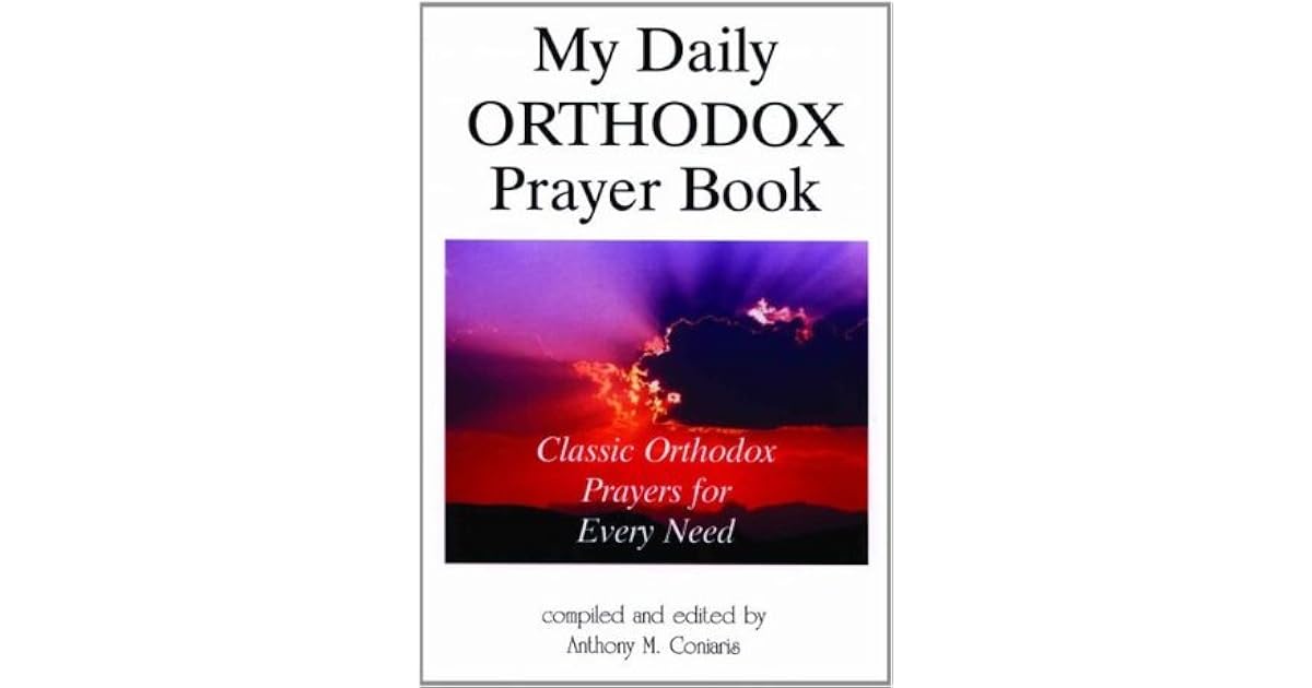 My Daily Orthodox Prayer Book by Anthony M. Coniaris