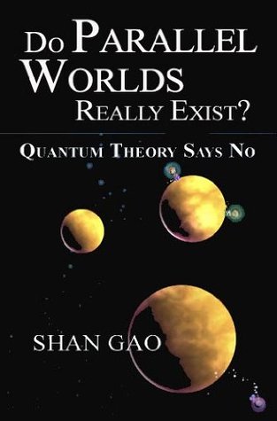 Parallel Worlds: Fact or Fiction? (Kindle Edition)