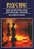 PSYCHIC FOR LIFE: How To Become Your Own Psychic Advisor