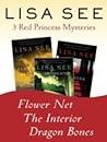 Flower Net, The Interior, and Dragon Bones by Lisa See
