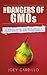 The Dangers of GMOs by Joey Cardillo