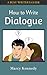 How to Write Dialogue (Busy...