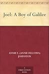Joel: A Boy of Ga...