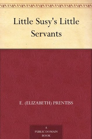 Little Susy's Little Servants