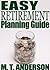 The EASY Retirement Planning Guide