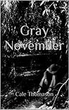 Gray November by Cale Thomason