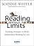 Reading Without Limits: Teaching Strategies to Build Independent Reading for Life
