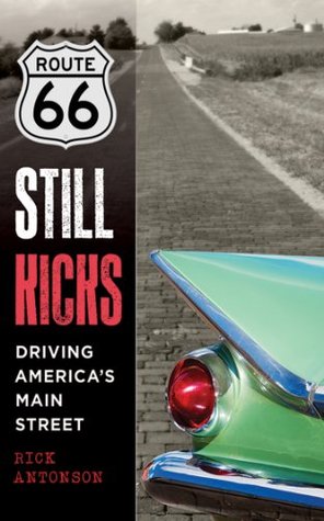 Route 66 Still Kicks: Driving America's Main Street (Kindle Edition)