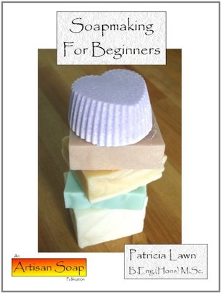 Soapmaking For Beginners (Kindle Edition)
