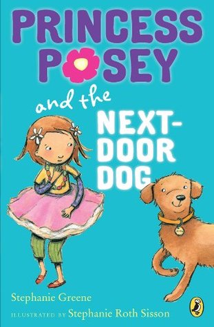 Princess Posey and the Next-Door Dog (Princess Posey, First Grader Book 3)