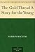 The Gold Thread A Story for the Young by Norman MacLeod