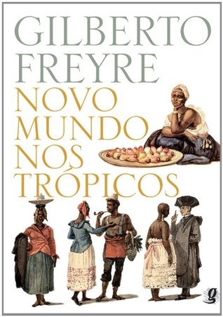 Novo Mundo nos Trópicos (Portuguese Edition)
