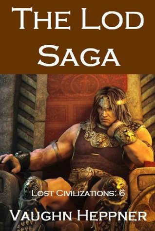The Lod Saga (Lost Civilizations, #6)