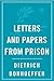 Letters and Papers from Prison by Dietrich Bonhoeffer