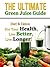 The Ultimate Green Juice Guide - Diet & Detox For Your Health... by Daniel Adam