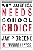 Why America Needs School Choice by Jay P. Greene