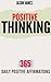 POSITIVE THINKING: 365 Daily Positive Affirmations