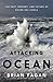 The Attacking Ocean: The Past, Present, and Future of Rising Sea Levels